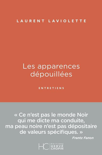 Les apparences dépouillées - Entretiens