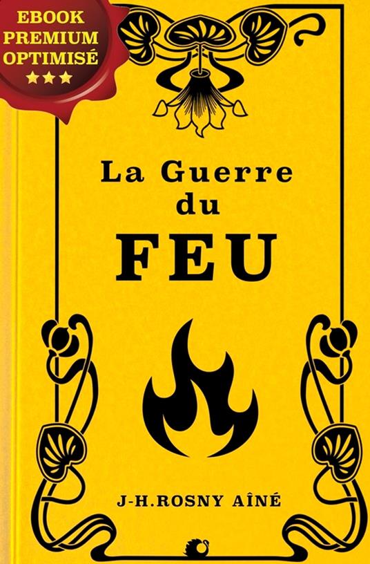 La guerre du Feu - J.H. Rosny aîné - ebook