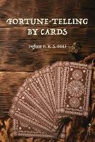 Fortune-Telling by Cards - P R S Foli - cover