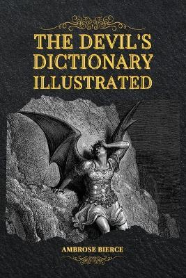 The Devil's Dictionary Illustrated - Ambrose Bierce - cover