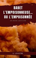 Babet l'empoisonneuse…ou l'empoisonnée