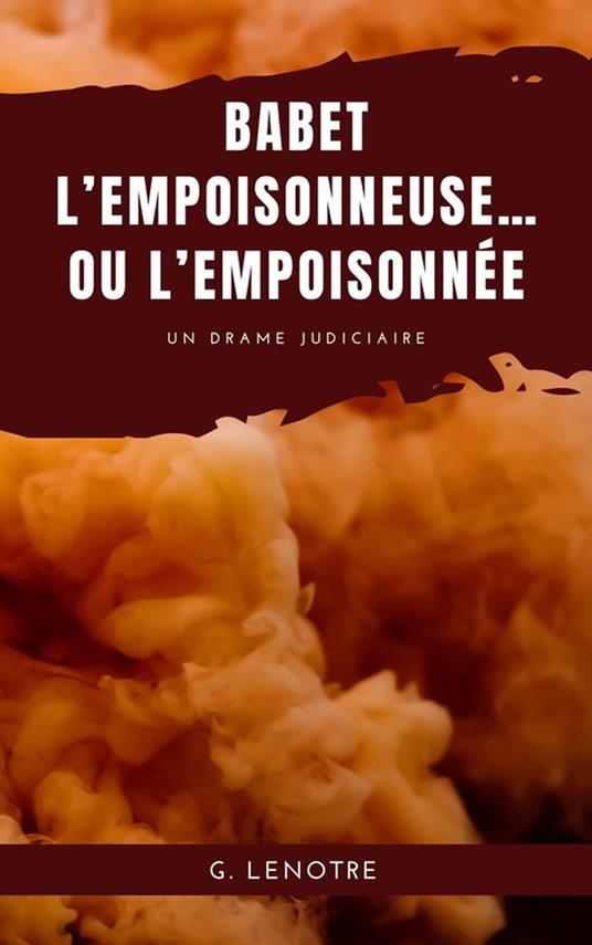 Babet l'empoisonneuse…ou l'empoisonnée