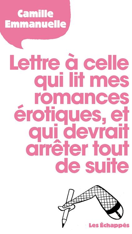 Lettre à celle qui lit mes romances érotiques, et qui devrait arrêter tout de suite