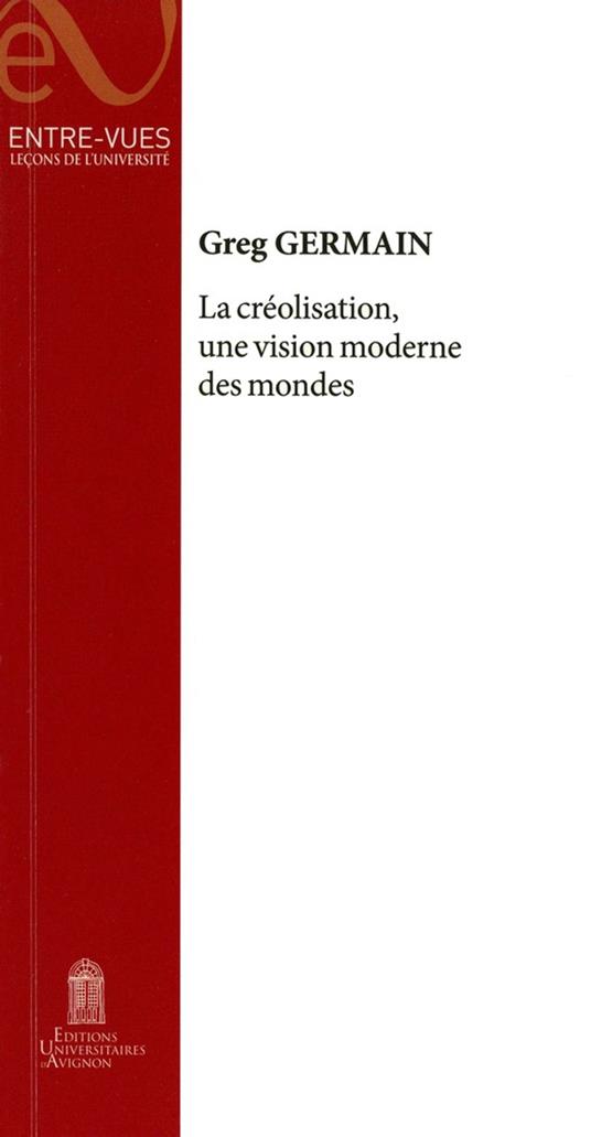 La créolisation, une vision moderne des mondes