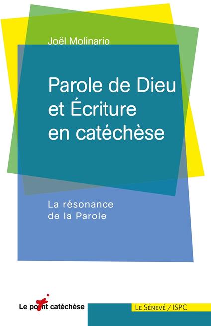 Parole de Dieu et Ecriture en catéchèse