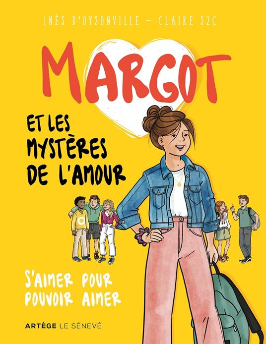 Margot et les mystères de l'amour - S'aimer pour pouvoir aimer