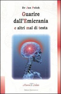 Guarire dall'emicrania e altri mal di testa - Jan Polak - copertina