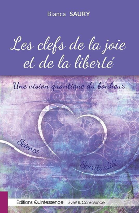 Les clés de la joie et de la liberté