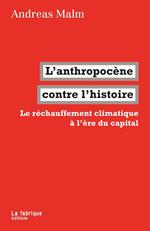 L'anthropocène contre l'histoire