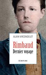 Rimbaud, dernier voyage