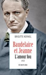 Baudelaire et Jeanne - L'amour fou