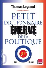 Petit dictionnaire énervé de la politique