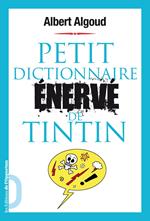 Petit dictionnaire énervé de Tintin