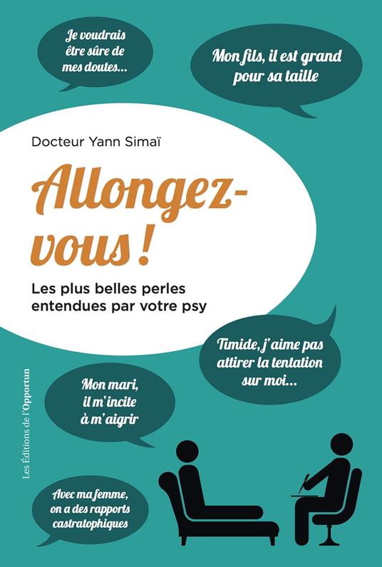 Allongez-vous ! Les plus belles perles entendues par votre psy