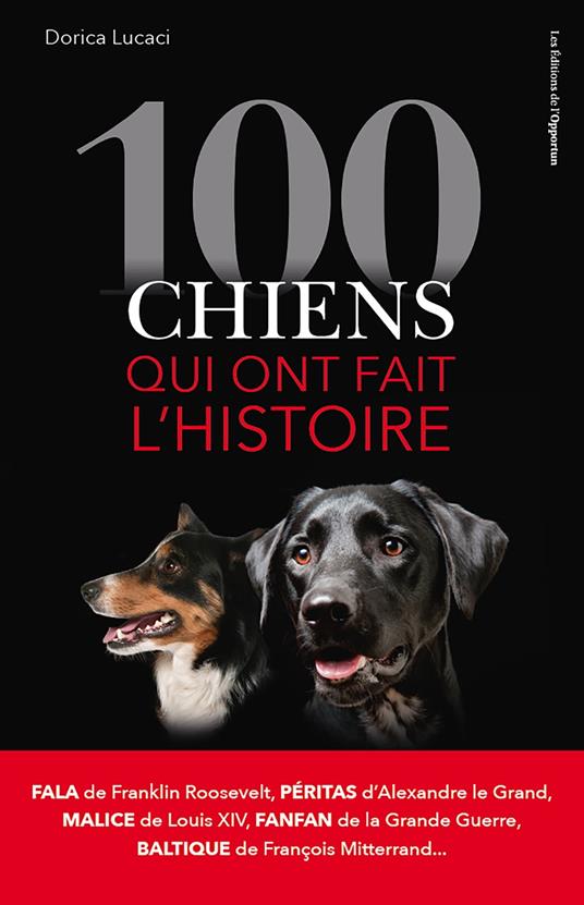 100 chiens qui ont fait l'histoire