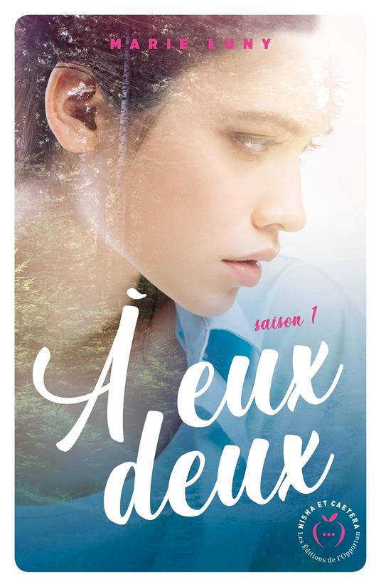 À eux deux - Saison 1 - Marie Luny - ebook