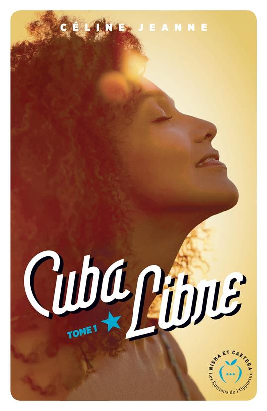 Cuba libre - Céline Jeanne - ebook