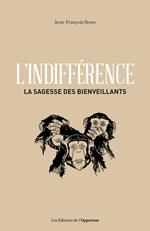 L'indifférence - La sagesse des bienveillants