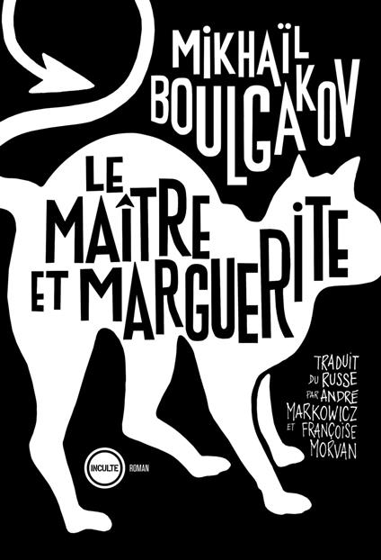 Le maître et Marguerite - Mikhaïl Boulgakov,André Markowicz,Françoise Morvan - ebook