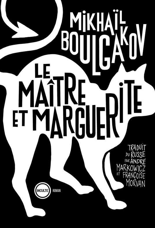 Le maître et Marguerite - Mikhaïl Boulgakov,André Markowicz,Françoise Morvan - ebook