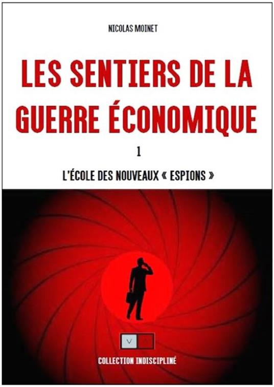 Les sentiers de la guerre économique 1