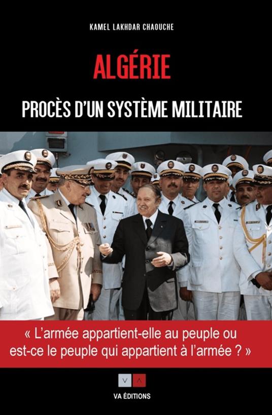 Algérie : Procès d'un système militaire