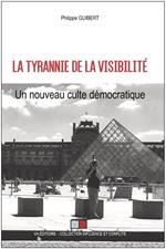 La tyrannie de la visibilité