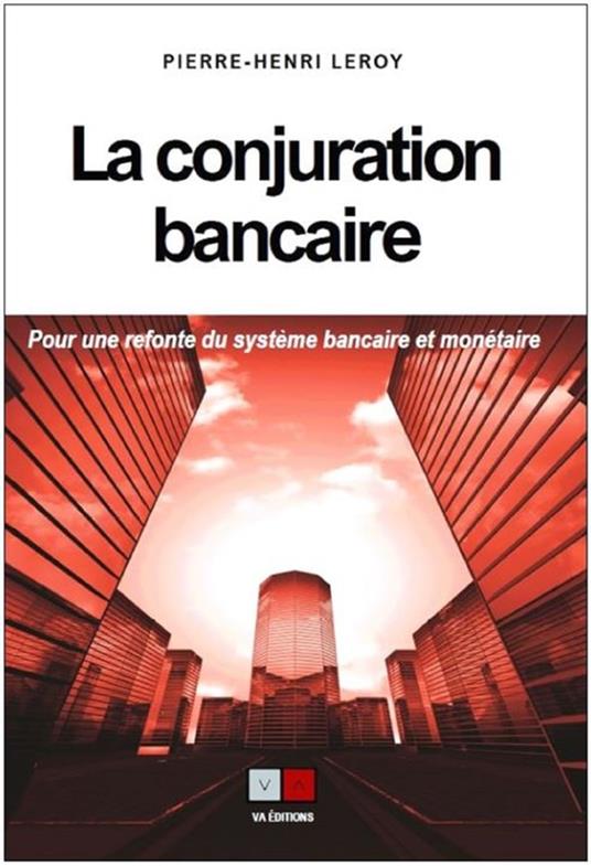 La conjuration bancaire