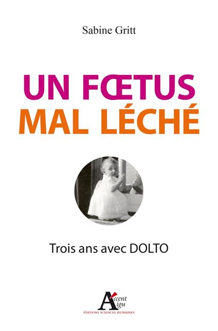 Un foetus mal léché