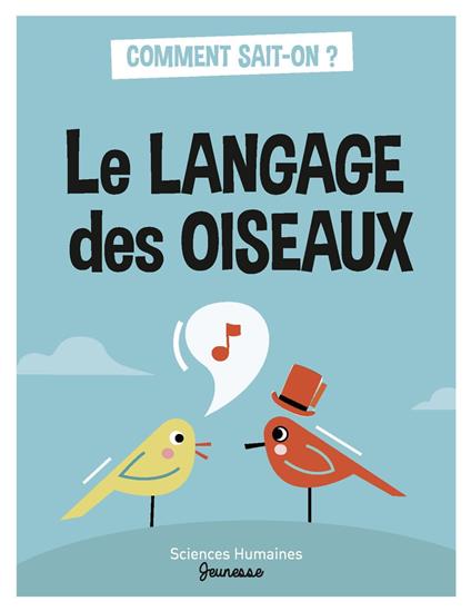 Le langage des oiseaux - Hélène Frouard,Marie Dortier - ebook