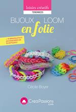 Bijoux Loom en folie