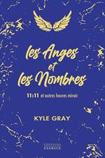 Les Anges et les Nombres - 11:11 et autres heures miroir