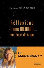 Révélations d'une médium en temps de crise - Et maintenant ?