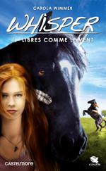 Whisper, T1 : Libres comme le vent