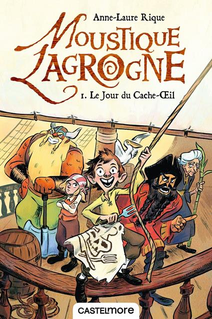 Moustique Lagrogne, T1 : Le Jour du Cache-OEil - Anne-Laure Rique,Victoria Maderna - ebook