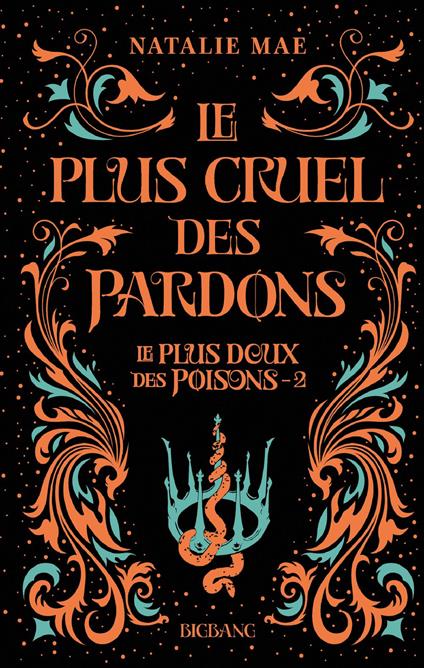 Le plus doux des poisons, T2 : Le plus cruel des pardons