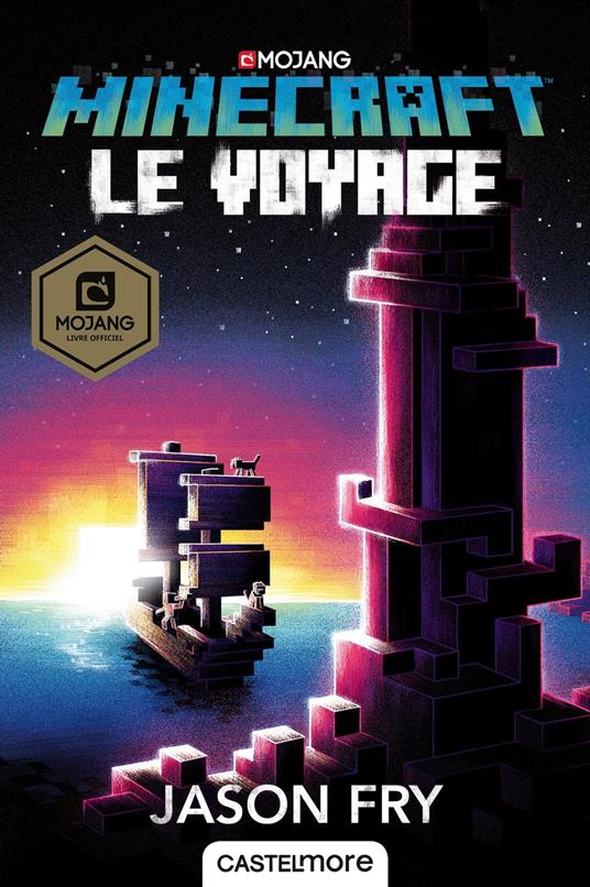 Minecraft officiel, T5 : Le Voyage - Fry Jason,M. S. Corley,Nicolas Ivorra - ebook