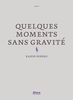 Quelques moments sans gravité