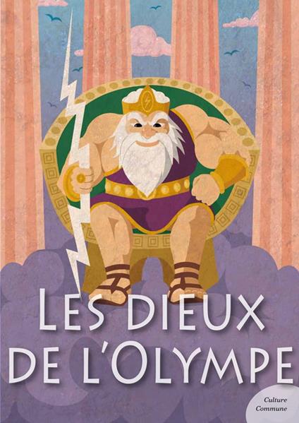 Les dieux de l'Olympe (mythologie jeunesse) - Odile de Montalembert - ebook