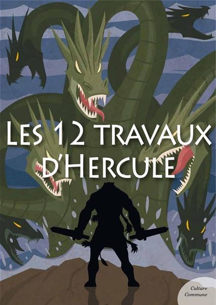 Les 12 travaux d'Hercule (mythologie jeunesse) - Odile de Montalembert - ebook