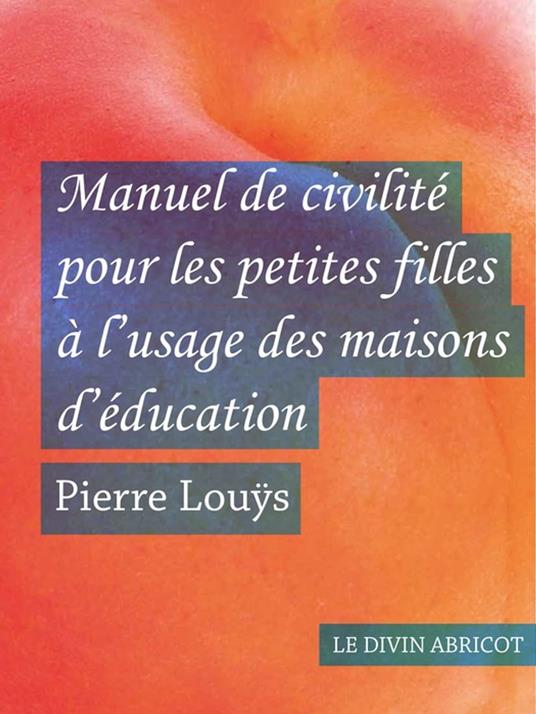 Manuel de civilité pour les petites filles à l'usage des maisons d'éducation (érotique)