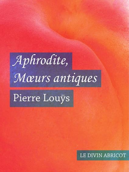 Aphrodite Moeurs antiques (érotique)