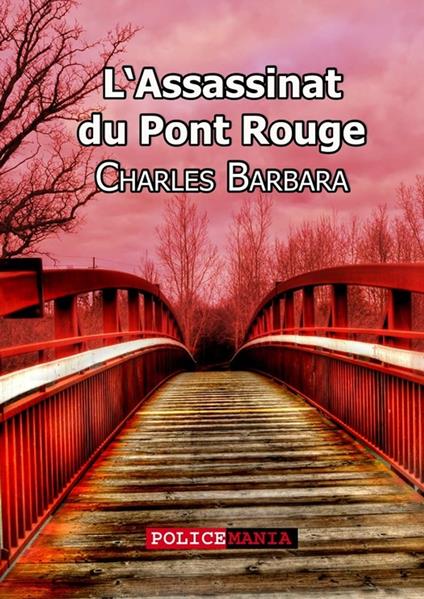 L'assassinat du Pont-Rouge