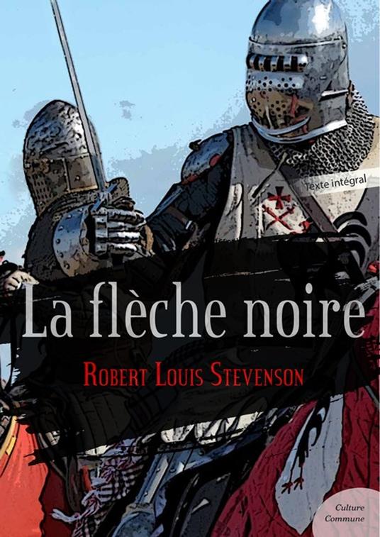 La flèche noire - Robert Louis Stevenson - ebook