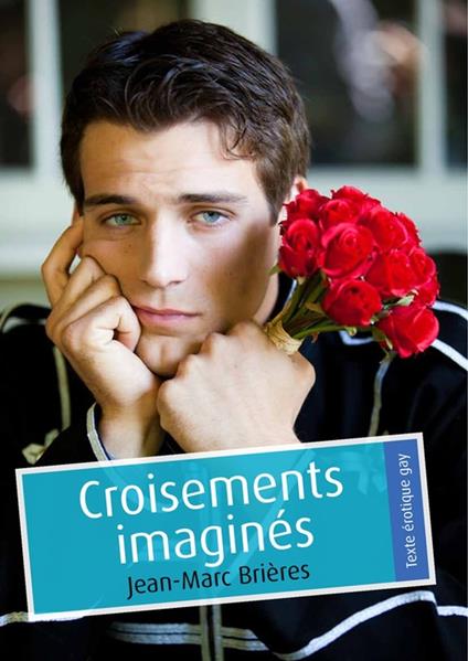 Croisements imaginés (érotique gay)