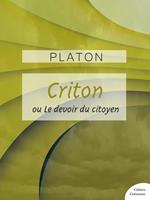 Criton ou Le devoir du citoyen