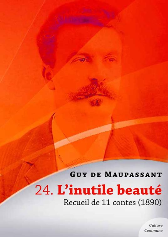 L'inutile beauté, recueil de 11 contes