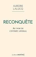 Reconquête. Au nom de l'intérêt général