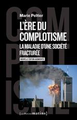 L'ère du complotisme - La maladie d'une société fracturée