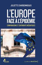 L'Europe face à l'épidémie - Comparaisons et sentiments médiatiques